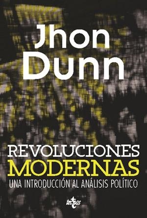 REVOLUCIONES MODERNAS | 9788430959082 | DUNN, JOHN | Llibreria Drac - Librería de Olot | Comprar libros en catalán y castellano online