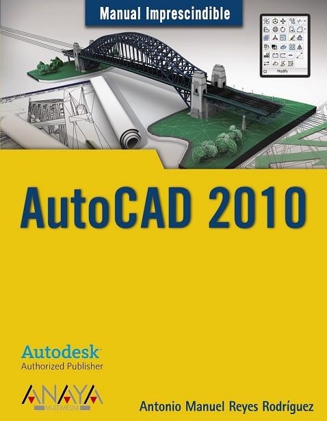AUTOCAD 2010 | 9788441526266 | REYES, ANTONIO MANUEL | Llibreria Drac - Librería de Olot | Comprar libros en catalán y castellano online