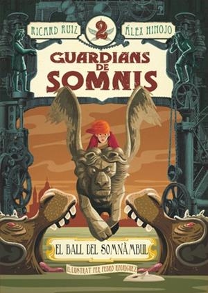 BALL DEL SOMNÀMBUL, EL (GUARDIANS DE SOMNIS 2) | 9788424643768 | RUIZ, RICARD ; HINOJO, ÀLEX | Llibreria Drac - Librería de Olot | Comprar libros en catalán y castellano online