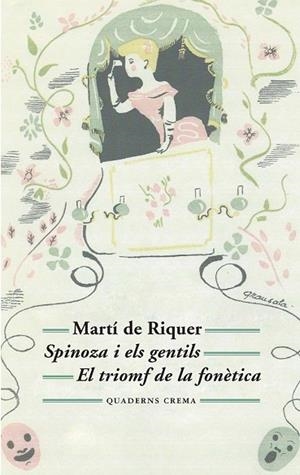 SPINOZA I ELS GENTILS / EL TRIOMF DE LA FONÈTICA | 9788477275565 | DE RIQUER, MARTÍ | Llibreria Drac - Librería de Olot | Comprar libros en catalán y castellano online