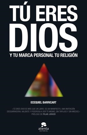 TÚ ERES DIOS | 9788415678649 | BARRICART, ECEQUIEL | Llibreria Drac - Llibreria d'Olot | Comprar llibres en català i castellà online