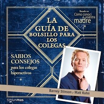 GUÍA DE BOLSILLO PARA LOS COLEGAS, LA | 9788448019235 | STINSON, BARNEY ; KUHN, MATT | Llibreria Drac - Librería de Olot | Comprar libros en catalán y castellano online