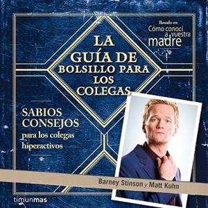 GUÍA DE BOLSILLO PARA LOS COLEGAS, LA | 9788448019235 | STINSON, BARNEY ; KUHN, MATT | Llibreria Drac - Librería de Olot | Comprar libros en catalán y castellano online