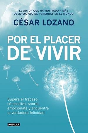 POR EL PLACER DE VIVIR | 9788403014503 | LOZANO, CÉSAR | Llibreria Drac - Llibreria d'Olot | Comprar llibres en català i castellà online