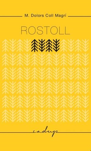 ROSTOLL | 9788494162312 | COLL, MARIA DOLORS | Llibreria Drac - Llibreria d'Olot | Comprar llibres en català i castellà online