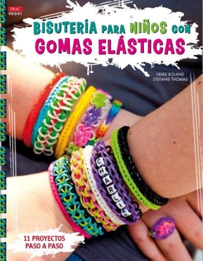 BISUTERIA PARA NIÑOS CON GOMAS ELASTICAS  | 9788498744101 | ROLAND ; THOMAS | Llibreria Drac - Librería de Olot | Comprar libros en catalán y castellano online