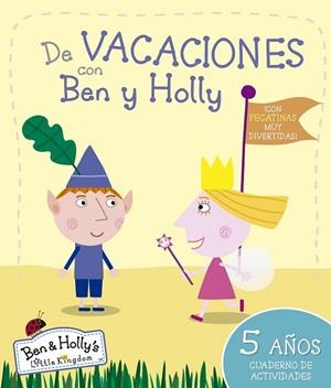 DE VACACIONES CON BEN Y HOLLY (5 AÑOS) | 9788437200675 | Llibreria Drac - Librería de Olot | Comprar libros en catalán y castellano online