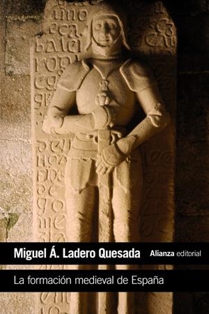 FORMACIÓN MEDIEVAL DE ESPAÑA, LA | 9788420687360 | LADERO, MIGUEL ÁNGEL | Llibreria Drac - Librería de Olot | Comprar libros en catalán y castellano online