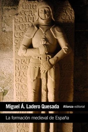 FORMACIÓN MEDIEVAL DE ESPAÑA, LA | 9788420687360 | LADERO, MIGUEL ÁNGEL | Llibreria Drac - Librería de Olot | Comprar libros en catalán y castellano online