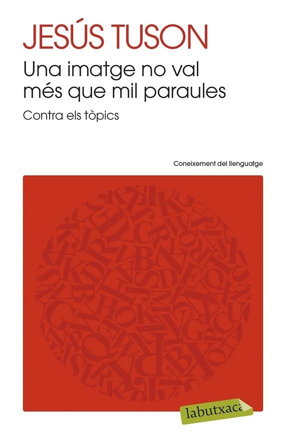IMATGE NO VAL MÉS QUE MIL PARAULES, UNA | 9788499308470 | TUSON, JESÚS | Llibreria Drac - Llibreria d'Olot | Comprar llibres en català i castellà online
