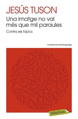 IMATGE NO VAL MÉS QUE MIL PARAULES, UNA | 9788499308470 | TUSON, JESÚS | Llibreria Drac - Llibreria d'Olot | Comprar llibres en català i castellà online