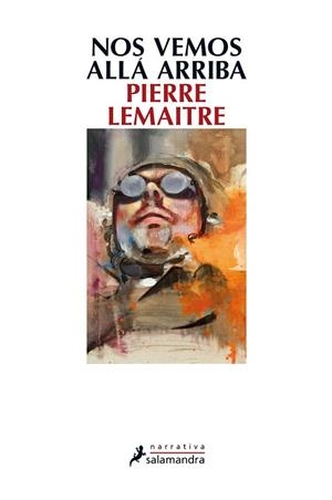NOS VEMOS ALLÁ ARRIBA | 9788498385915 | LEMAITRE, PIERRE | Llibreria Drac - Librería de Olot | Comprar libros en catalán y castellano online