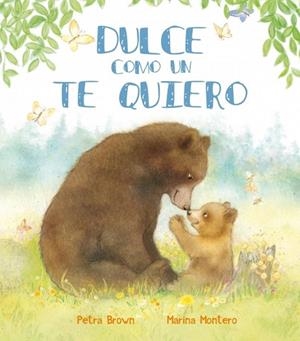 DULCE COMO UN TE QUIERO | 9788448839413 | BROWN, PETRA; MONTERO, MARINA | Llibreria Drac - Llibreria d'Olot | Comprar llibres en català i castellà online