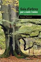 GUIA D'ARBRES PER A NOIS I NOIES | 9788497915557 | PASCUAL, RAMON | Llibreria Drac - Llibreria d'Olot | Comprar llibres en català i castellà online