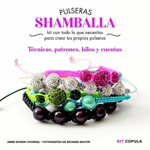 KIT PULSERAS SHAMBALLA | 9788448018979 | SOHIER-FOURNEL, ANNE | Llibreria Drac - Librería de Olot | Comprar libros en catalán y castellano online