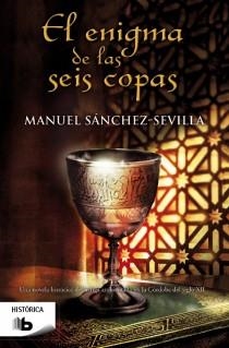ENIGMA DE LAS SEIS COPAS, EL | 9788498729566 | SÁNCHEZ-SEVILLA, MANUEL | Llibreria Drac - Librería de Olot | Comprar libros en catalán y castellano online
