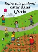 ENTRE TOTS PODEM ESTAR SANS I FORTS | 9788498254655 | BROWNJOHN, EMMA | Llibreria Drac - Librería de Olot | Comprar libros en catalán y castellano online