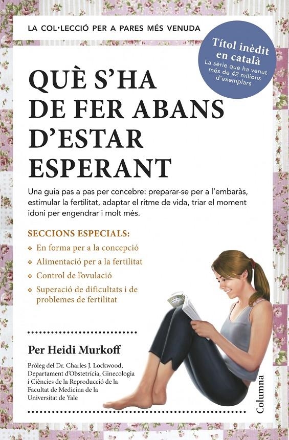 QUÈ S'HA DE FER ABANS D'ESTAR ESPERANT | 9788466418515 | MURKOFF, HEIDI | Llibreria Drac - Librería de Olot | Comprar libros en catalán y castellano online