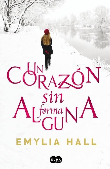 UN CORAZÓN SIN FORMA ALGUNA | 9788483656167 | HALL, EMYLIA | Llibreria Drac - Librería de Olot | Comprar libros en catalán y castellano online