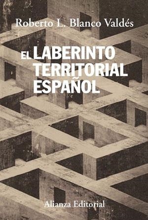 LABERINTO TERRITORIAL ESPAÑOL, EL | 9788420688237 | BLANCO, ROBERTO L. | Llibreria Drac - Librería de Olot | Comprar libros en catalán y castellano online