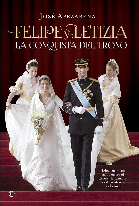 FELIPE Y LETIZIA. LA CONQUISTA DEL TRONO | 9788490601297 | APEZARENA, JOSÉ | Llibreria Drac - Llibreria d'Olot | Comprar llibres en català i castellà online