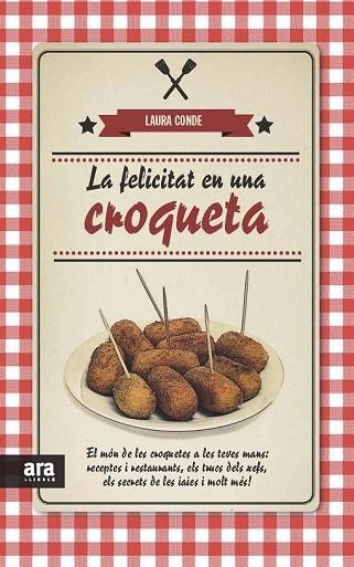 FELICITAT EN UNA CROQUETA, LA | 9788415642817 | CONDE, LAURA | Llibreria Drac - Llibreria d'Olot | Comprar llibres en català i castellà online