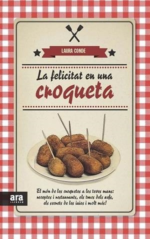 FELICITAT EN UNA CROQUETA, LA | 9788415642817 | CONDE, LAURA | Llibreria Drac - Llibreria d'Olot | Comprar llibres en català i castellà online