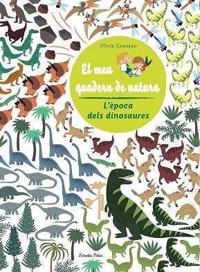 EPOCA DELS DINOSAURES, L'. EL MEU QUADERN DE NATURA | 9788490572481 | AADD | Llibreria Drac - Llibreria d'Olot | Comprar llibres en català i castellà online