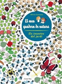 INSECTES DEL JARDÍ, ELS. EL MEU QUADERN DE NATURA | 9788490572498 | AADD | Llibreria Drac - Llibreria d'Olot | Comprar llibres en català i castellà online