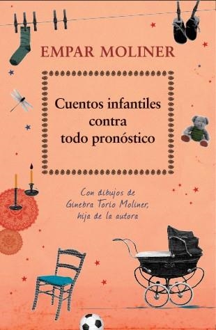 CUENTOS INFANTILES CONTRA TODO PRONÓSTICO | 9788424652715 | MOLINER, EMPAR | Llibreria Drac - Librería de Olot | Comprar libros en catalán y castellano online
