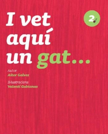 I VET AQUÍ UN GAT LLIBRE DE LECTURA Nº 2 CICLE INFANTIL | 9788447924486 | Llibreria Drac - Llibreria d'Olot | Comprar llibres en català i castellà online