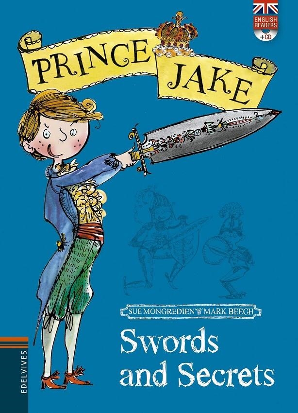 SWORDS AND SECRETS (PRINCE JAKE 1) | 9788426392541 | MONGREDIENT, SUE ; BEECH, MARK | Llibreria Drac - Llibreria d'Olot | Comprar llibres en català i castellà online
