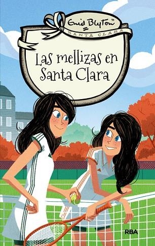 MELLIZAS EN SANTA CLARA, LAS  | 9788427206793 | BLYTON, ENID | Llibreria Drac - Librería de Olot | Comprar libros en catalán y castellano online
