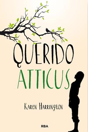 QUERIDO ATTICUS | 9788427206755 | HARRINGTON, KAREN | Llibreria Drac - Librería de Olot | Comprar libros en catalán y castellano online