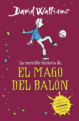 INCREÍBLE HISTORIA DE EL MAGO DEL BALÓN, LA | 9788490431269 | WALLIAMS, DAVID | Llibreria Drac - Librería de Olot | Comprar libros en catalán y castellano online