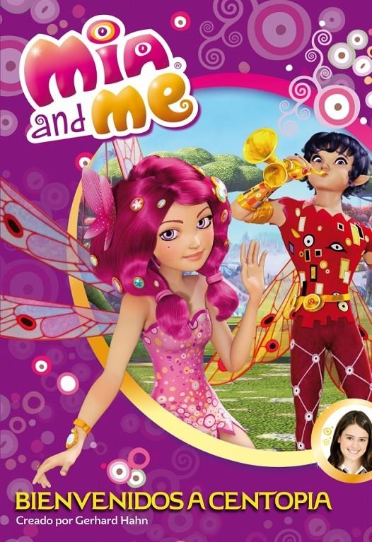 BIENVENIDOS A CENTOPIA (MIA & ME 1) | 9788448839376 | AAVV | Llibreria Drac - Llibreria d'Olot | Comprar llibres en català i castellà online
