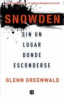 SNOWDEN. SIN UN LUGAR DONDE ESCONDERSE | 9788466654593 | GREENWALD, GLENN | Llibreria Drac - Llibreria d'Olot | Comprar llibres en català i castellà online