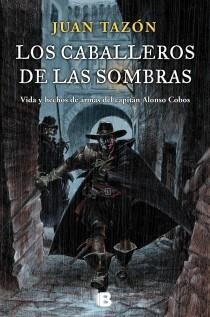 CABALLEROS DE LAS SOMBRAS, LOS | 9788466601795 | TAZÓN, JUAN | Llibreria Drac - Librería de Olot | Comprar libros en catalán y castellano online