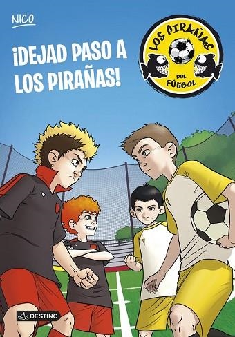DEJAD PASO A LOS PIRAÑAS! (LOS PIRAÑAS 1) | 9788408127918 | PÉREZ, ADELA | Llibreria Drac - Llibreria d'Olot | Comprar llibres en català i castellà online
