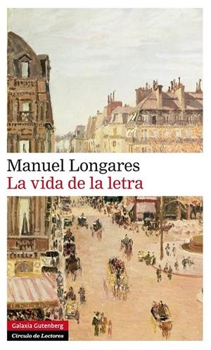 VIDA DE LA LETRA, LA | 9788416072279 | LONGARES, MANUEL | Llibreria Drac - Librería de Olot | Comprar libros en catalán y castellano online