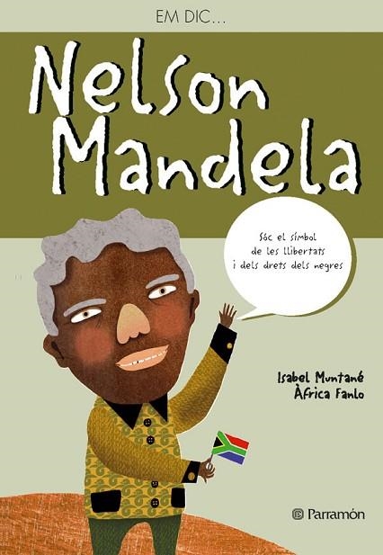 EM DIC... NELSON MANDELA | 9788434241114 | MUNTANÉ, ISABEL; FANLO, ÀFRICA | Llibreria Drac - Librería de Olot | Comprar libros en catalán y castellano online