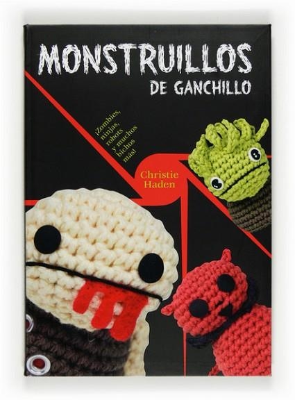 MONSTRUILLOS DE GANCHILLO | 9788467532319 | HADEN, CHRISTIE | Llibreria Drac - Llibreria d'Olot | Comprar llibres en català i castellà online