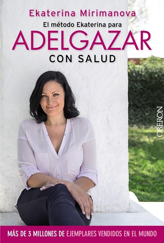 MÉTODO EKATERINA PARA ADELGAZAR CON SALUD, EL | 9788441535527 | MIRIMANOVA, EKATERINA | Llibreria Drac - Librería de Olot | Comprar libros en catalán y castellano online