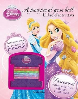 PRINCESES. A PUNT PER AL GRAN BALL | 9788490572719 | AADD | Llibreria Drac - Llibreria d'Olot | Comprar llibres en català i castellà online