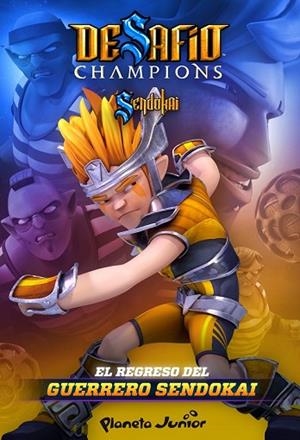 REGRESO DEL GUERRERO SENDOKAI, EL (DESAFÍO CHAMPIONS SENDOKAI 1) | 9788408128687 | SENDOKAI | Llibreria Drac - Llibreria d'Olot | Comprar llibres en català i castellà online
