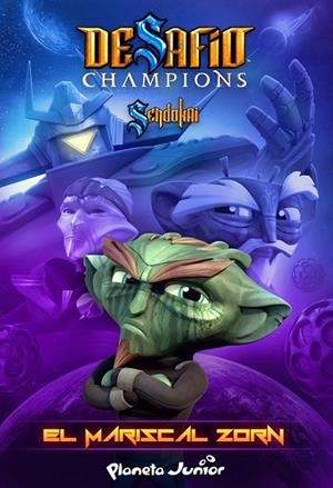 MARISCAL ZORN, EL (DESAFÍO CHAMPIONS SENDOKAI 2) | 9788408128694 | SENDOKAI | Llibreria Drac - Llibreria d'Olot | Comprar llibres en català i castellà online