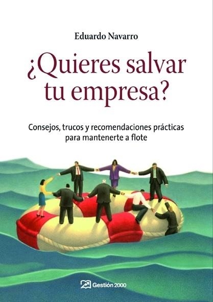 QUIERES SALVAR TU EMPRESA | 9788498750430 | NAVARRO, EDUARDO | Llibreria Drac - Librería de Olot | Comprar libros en catalán y castellano online