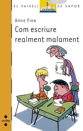 COM ESCRIURE REALMENT MALAMENT | 9788466136006 | FINE, ANNE | Llibreria Drac - Librería de Olot | Comprar libros en catalán y castellano online
