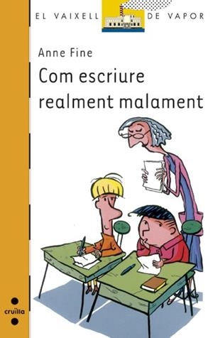 COM ESCRIURE REALMENT MALAMENT | 9788466136006 | FINE, ANNE | Llibreria Drac - Librería de Olot | Comprar libros en catalán y castellano online
