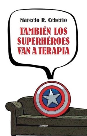 TAMBIÉN LOS SUPERHÉROES VAN A TERAPIA | 9788425432620 | RODRÍGUEZ CEBERIO, MARCELO | Llibreria Drac - Librería de Olot | Comprar libros en catalán y castellano online